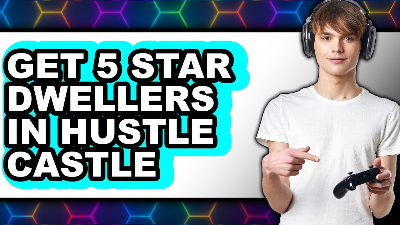 How to Get 5 Star Dwellers in Hustle Castle (UPDATED)