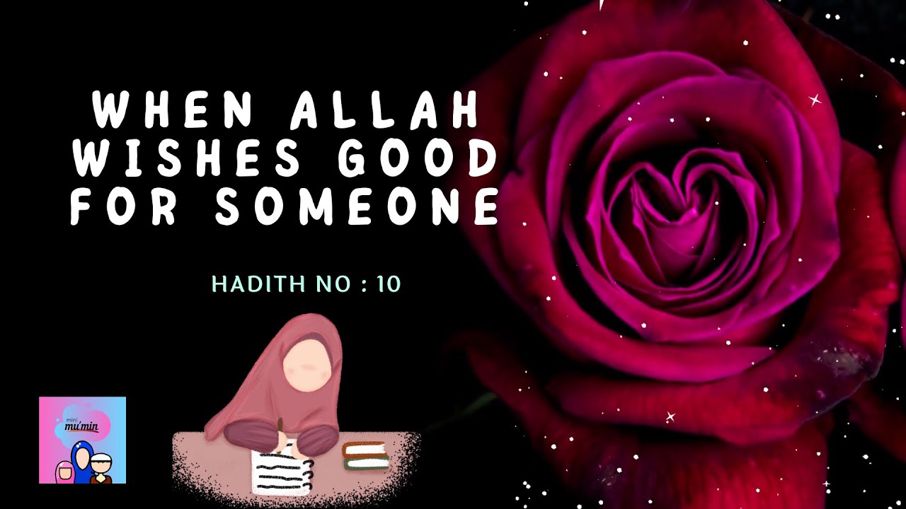 30 Hadith for Kids | Hadith 10: When Allah Wishes Good for someone ...
