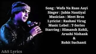 Wafa Na Raas Aayi Full Song With Lyrics by Jubin Nautiyal