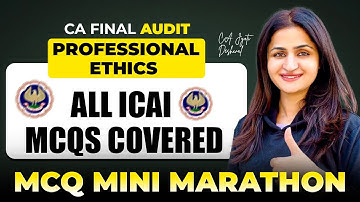 CA Final Audit | Professional Ethics |  ICAI MCQ Coverage | Jan 2026 Exams | CA Jyoti Deshwal |