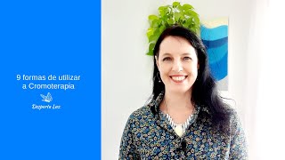 #266: 9 formas de utilizar a cromoterapia