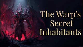 The Warp’s Secret Inhabitants: What Lives Inside the Chaos Gods’ Domains? | 40k Horror