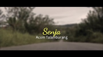 Cover Video Klip. Acom Talamburang - Senja (Lirik lagu) ikramgasaltrik
