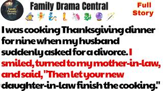 Full I was cooking Thanksgiving dinner for nine when my husband suddenly asked for a divorce. I smiled... News