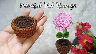 Merajut pot bunga | Crochet pot tutorial