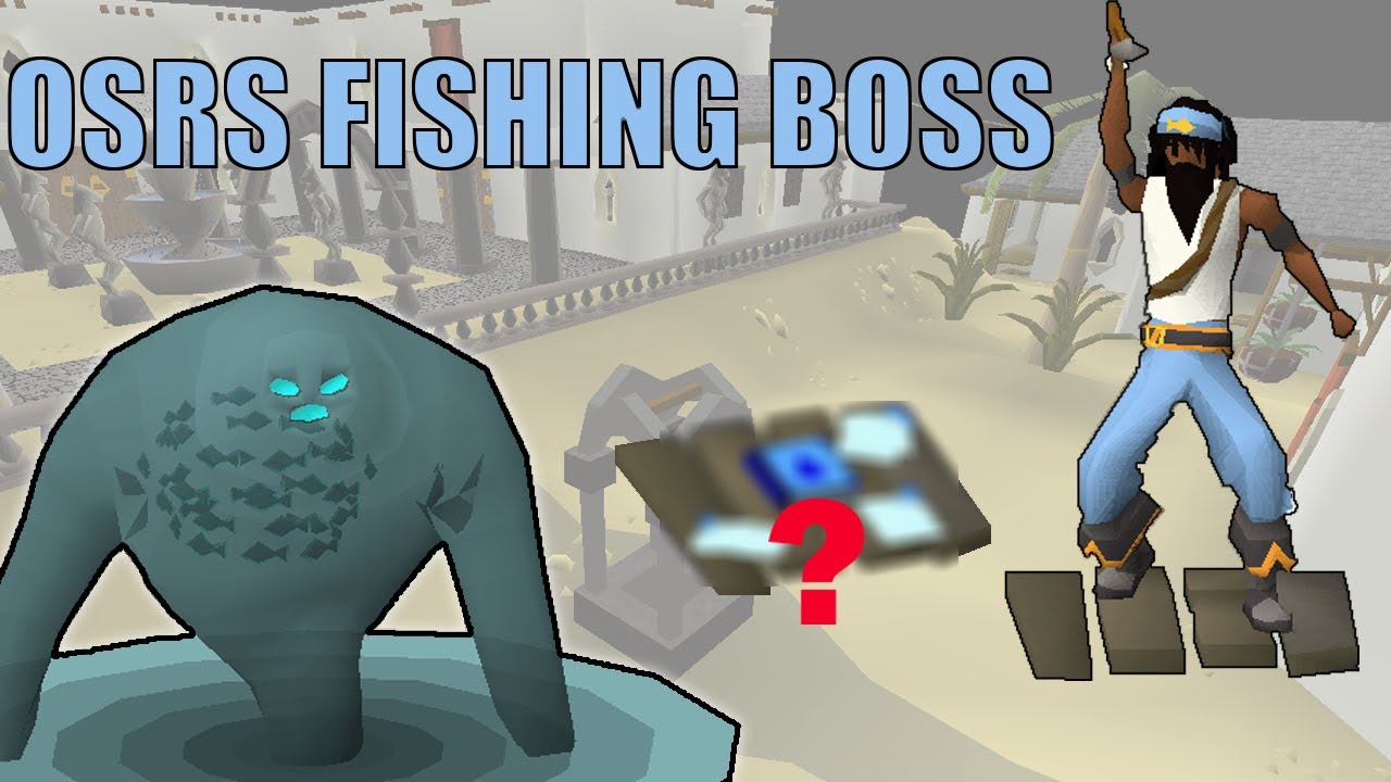 OSRS Fishing Boss First look Rewards Explanation YouTube