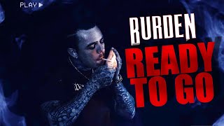 Burden - Ready To Go