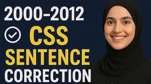 CSS Sentence Correction Solved Past Papers (2000-2012) / Complete Guide!