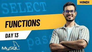 Functions in MySQL | Day 13 Of MySQL Mastery