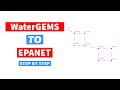 Exporting WaterGEMS files and Import in EPANET Software