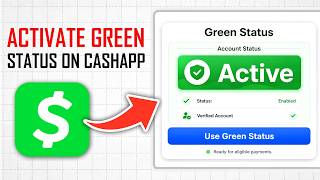 How to Activate Green Status on Cash App (Full Guide)