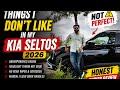 Things I Don’t Like in My Kia Seltos 2026 😬 Honest Owner Review