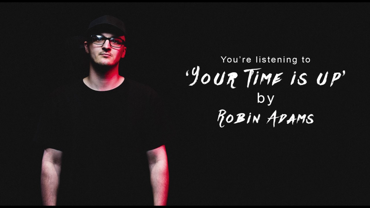 Guarda Robin Adams - Your Time is up (Original Song) su YouTube Guarda Robin Adams - Your Time is up (Original Song) su YouTube