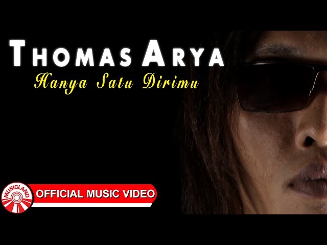 Thomas Arya - Hanya Satu Dirimu [Official Music Video HD] class=