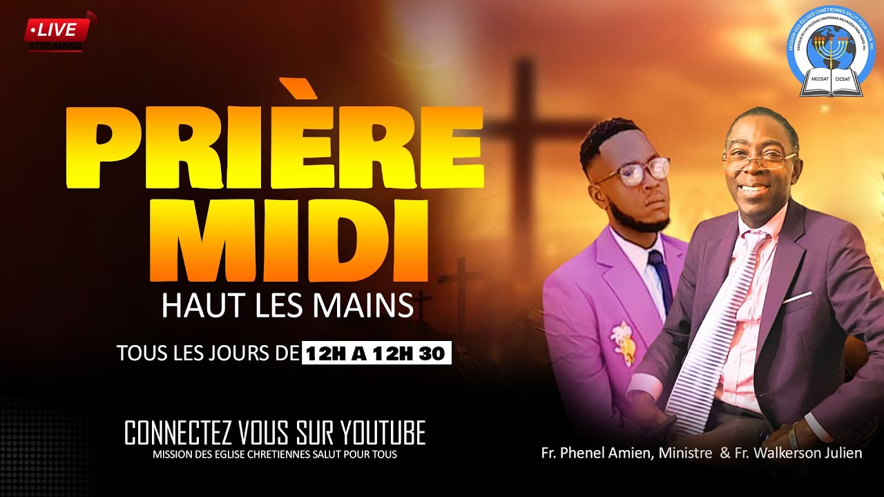 “Priere  Midi  HAUT LES MAINS”-  Fr. Phenel Amien, Ministre Et Frere Walkerson Julien