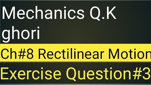 ||bsc mechanics||Rectilinear motion||ch#8||Exercise Q#3||zahidali||prof.Zahidali||