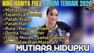 Mutiara Hidupku - Ning Haniya FULL ALBUM TERBARU 2026 | ACS Musik - Mp3 Dangdut Populer