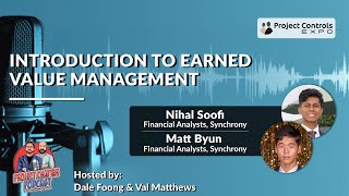 E14 Introduction to Earned Value Management (EVM) with Nihal Soofi and Matt Byun
