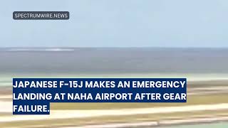 F-15J Fighter Jet Makes Emergency Landing at Naha Airport