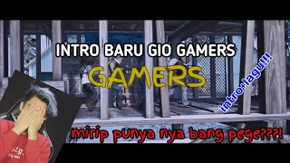 Intro baru gio gamers mirip intro BTR PEGE
