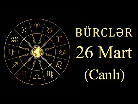 BÜRCLƏR -  26 MART (canlı)