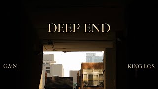 g.vn ft. King Los - deep end