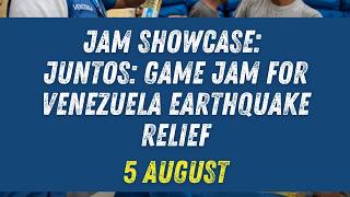 Juntos Jam Showcase: Game Jam for Venezuela Earthquake Relief