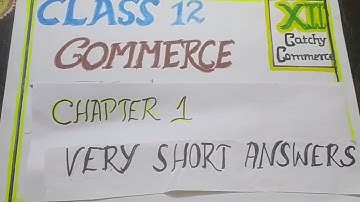Class 12 Commerce Chapter 1 Very Short Answer Questions