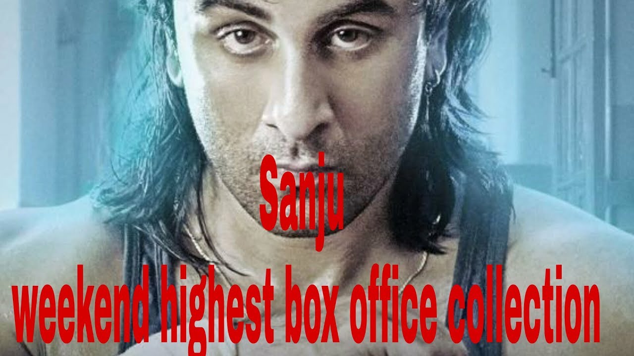 Sanju movie weekend highest box office collection of 2018