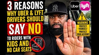 3 Reasons Why Uber & Lyft Drivers Should Say NO to Riders with Kids and No Car Seats 