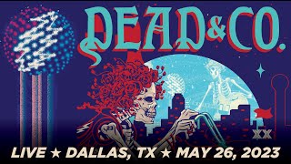 DEAD & COMPANY  DALLAS, TX  May 26, 2023  SET 1  AUD RECORDING