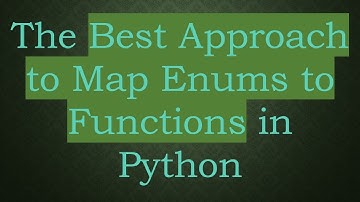 The Best Approach to Map Enums to Functions in Python
