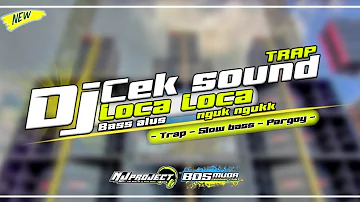 DJ CEK SOUND TRAP LOCA LOCA BASS ALUS - NJ PROJECT AND BOSMUDA REMIXER CLUB