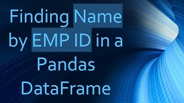 Finding Name by EMP ID in a Pandas DataFrame