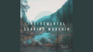 3 Hours of Soaking in His Presence