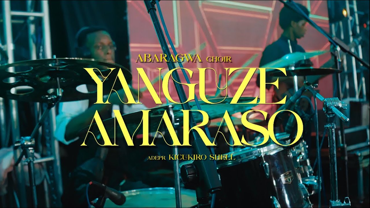 YANGUZE AMARASO | ABARAGWA CHOIR|ADEPR Kicukiro shell