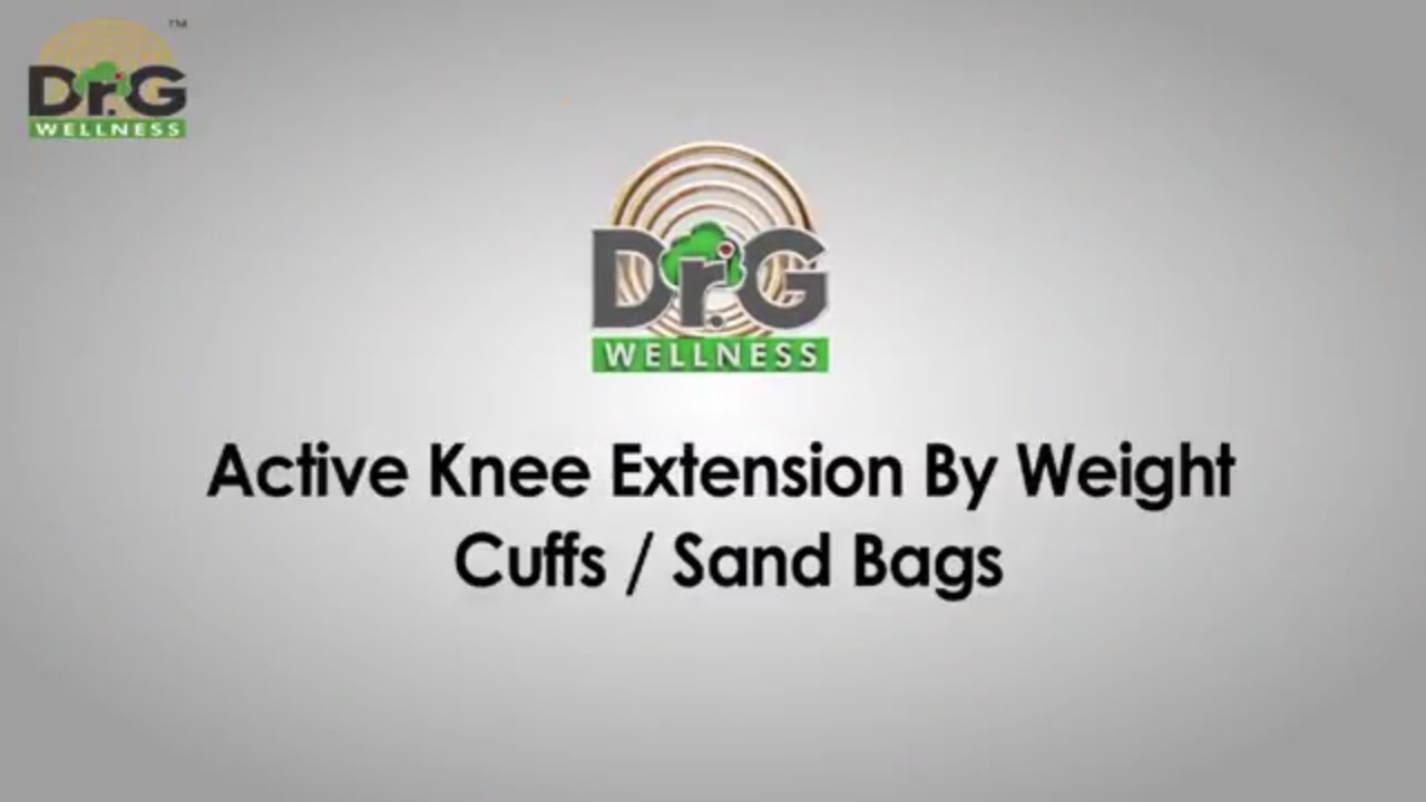 Active Knee Extension by weight cuffs/Sand Bags Osteoarthritis