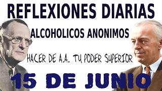 reflexiones diaria aa 15 de junio  hacer de Alcoholicos anonimos tu poder superior