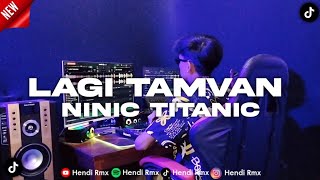 DJ LAGI TAMVAN - RPH & DJ Donall BOOTLEG X NINIC TITANIC VIRAL TIKTOK 2024