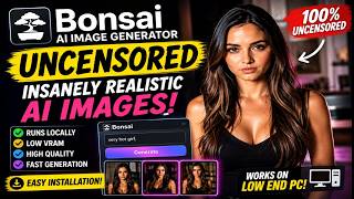 🔥 Bonsai AI Image Generator – Uncensored High Quality AI Images on Low VRAM Local Install