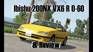 Ibishu 200NX VX6 R  | Car Review and Acceleration | BeamNG