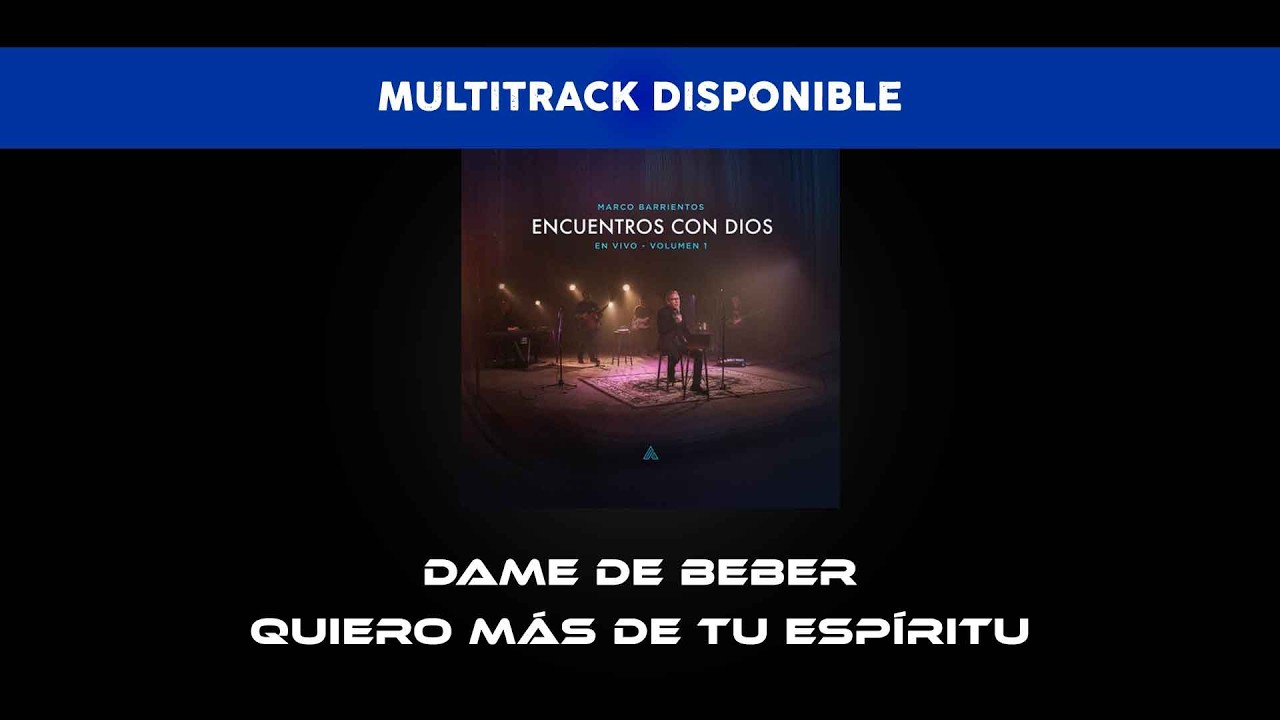 Multitrack | Dame de Beber / Quiero Más De Ti