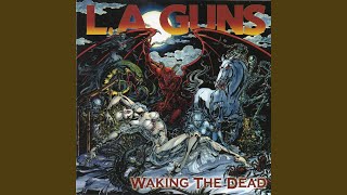 Video thumbnail of "L.A. Guns - Waking the Dead"