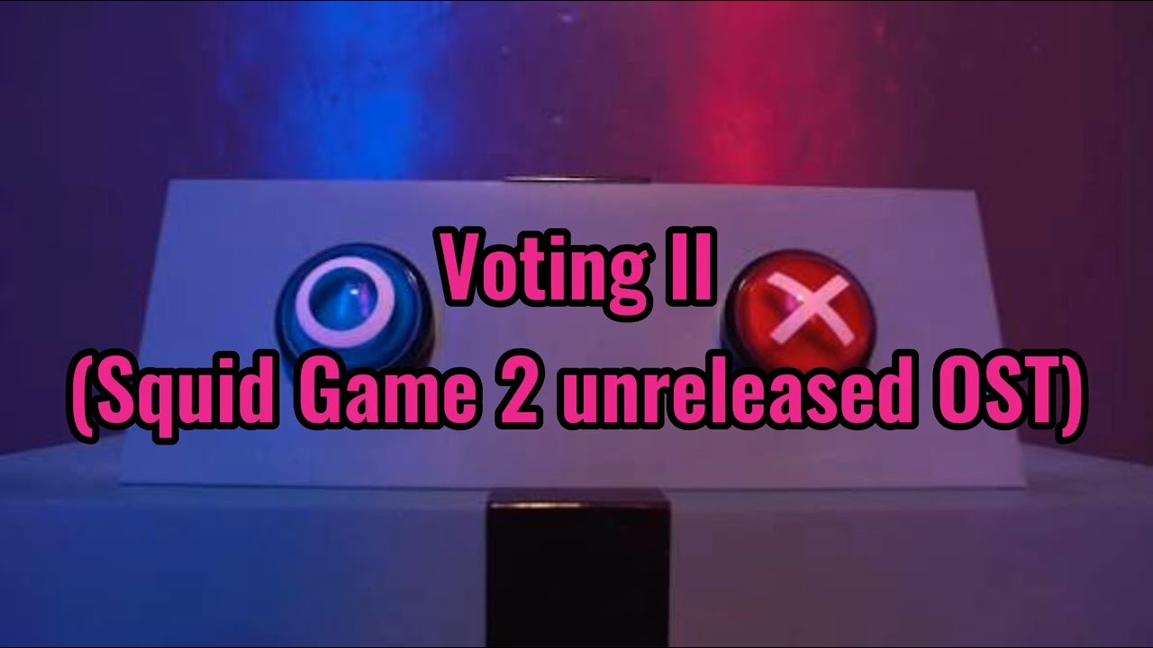 Vote II [Restoration] - Squid Game 2 unreleased OST