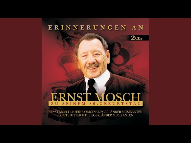 Ernst Mosch und seine Original Egerländer Musikanten - Glaub mir Liebling