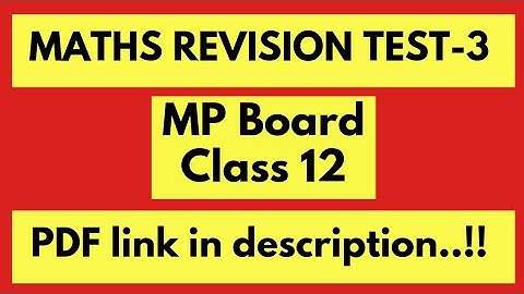 Maths Revision Test-3 | Class 12 | MP Board English Medium | 2021