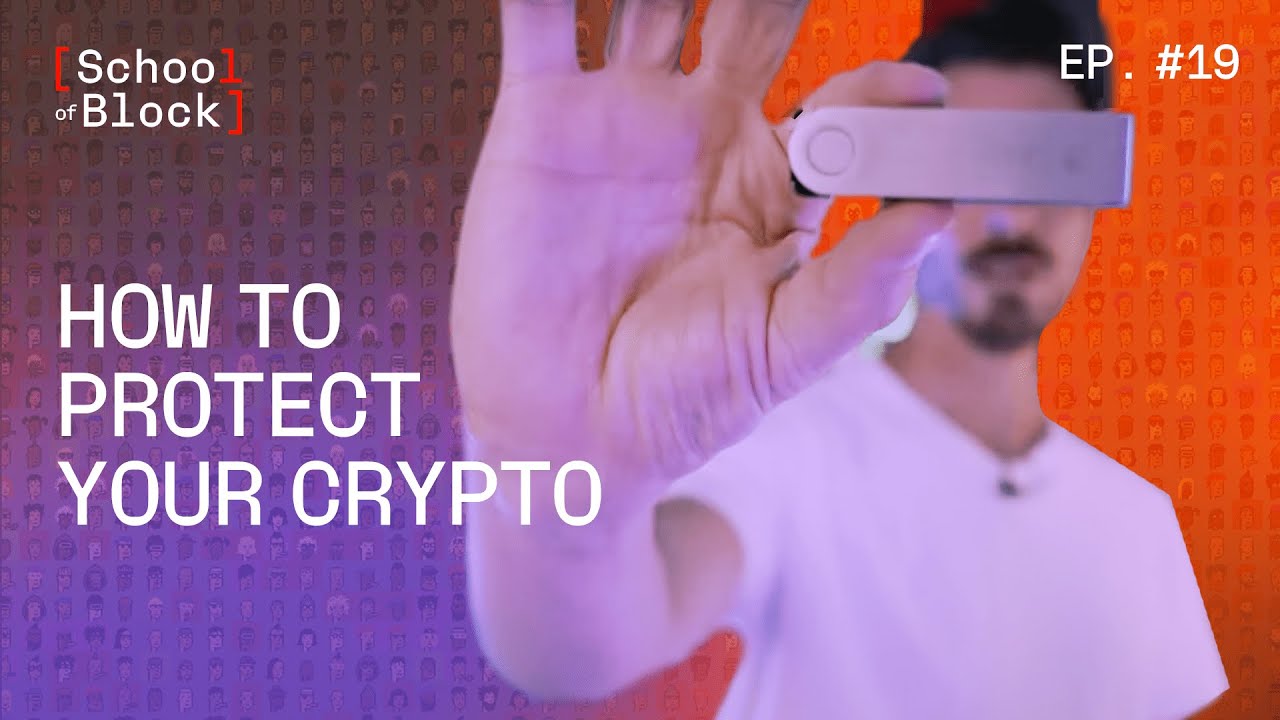 How to keep your crypto safe | School of Block
