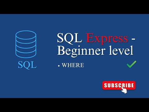 SQL Server Express - Beginner Level | WHERE | 3/4