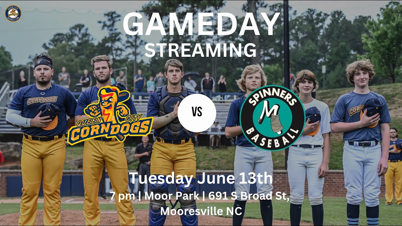 Queen City Corndogs Mooresville Spinners (6/13/23) YouTube
