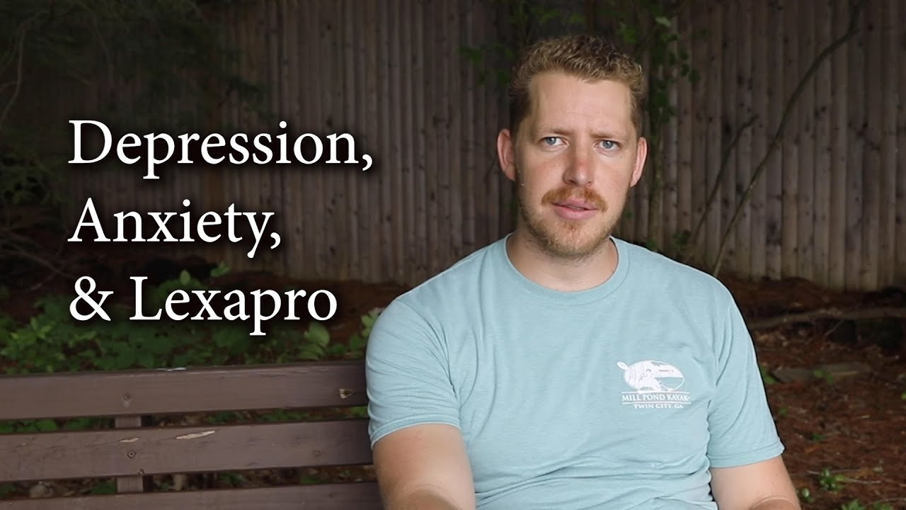 Depression, Anxiety, & Lexapro YouTube